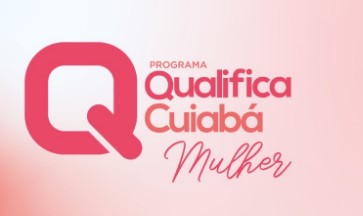 Primeira-dama de Cuiabá entrega certificados do Qualifica Mulher na tarde de hoje (13); 117 beneficiadas