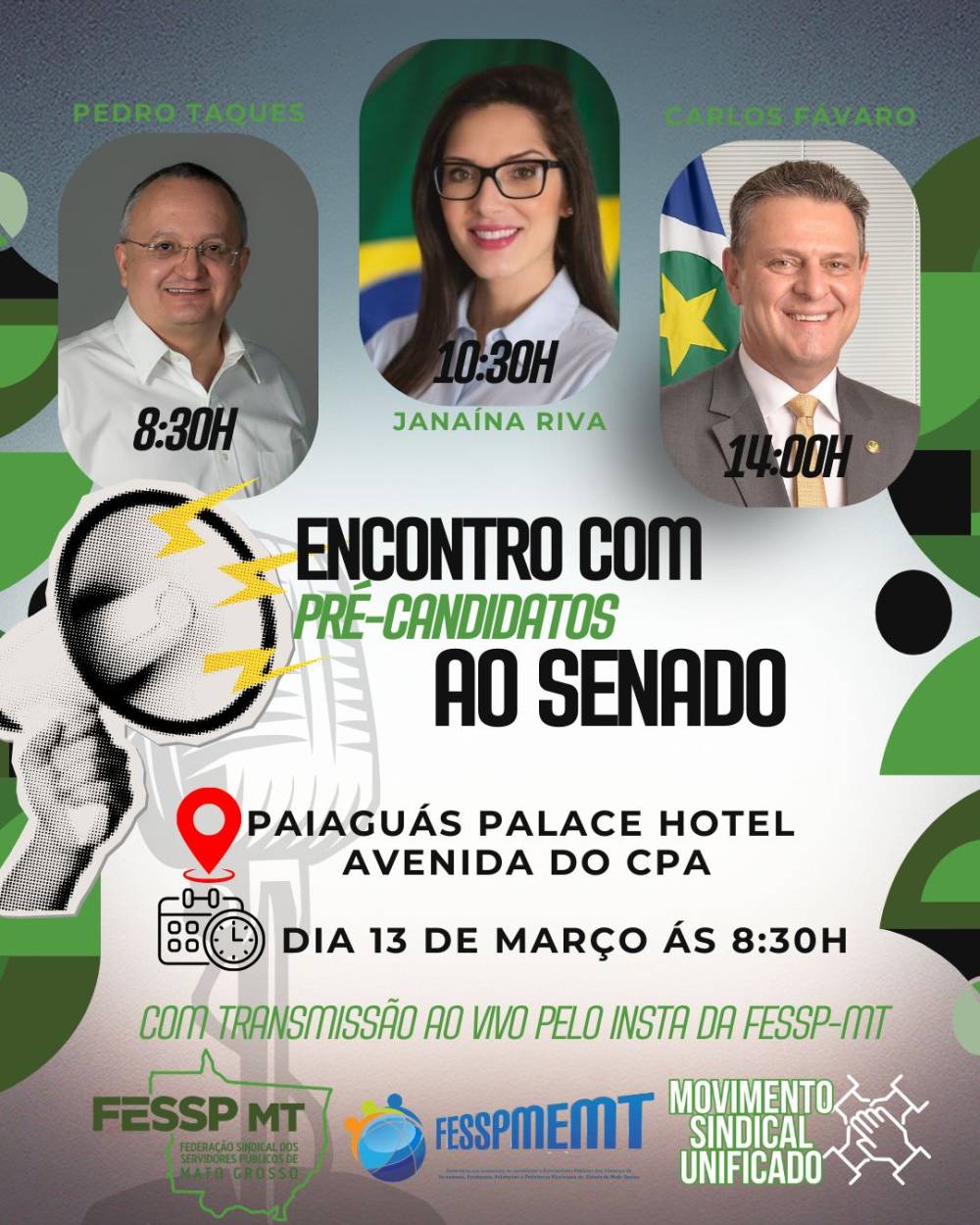 Janaína, Taques e Fávaro são sabatinados por Federação Sindical